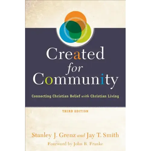Created for Community: Connecting Christian Belief with Christian Living