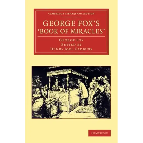 George Fox's 'Book of Miracles'