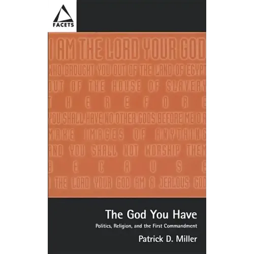 The God You Have: Politics and the First Commandment