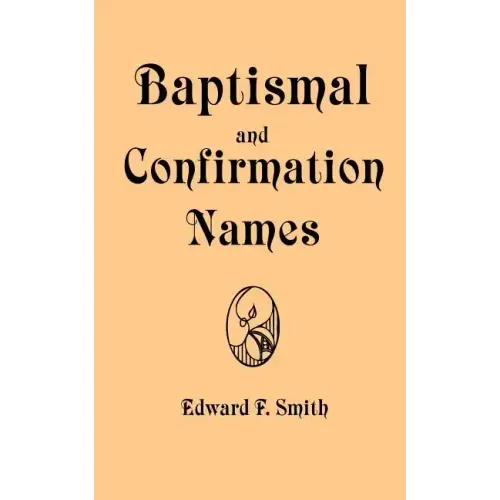 Baptismal and Confirmation Names