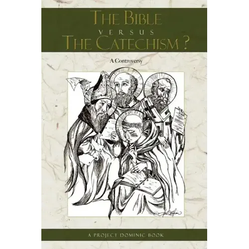 The Bible Versus the Catechism?