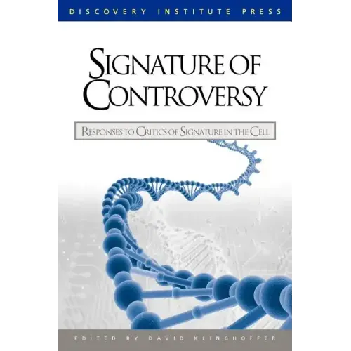 Signature of Controversy: Responses to Critics of Signature in the Cell