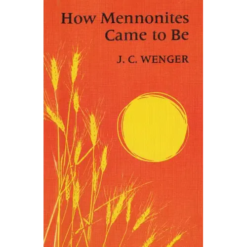 How Mennonites Came to Be: 1832
