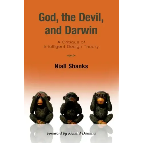 God, the Devil, and Darwin: A Critique of Intelligent Design Theory