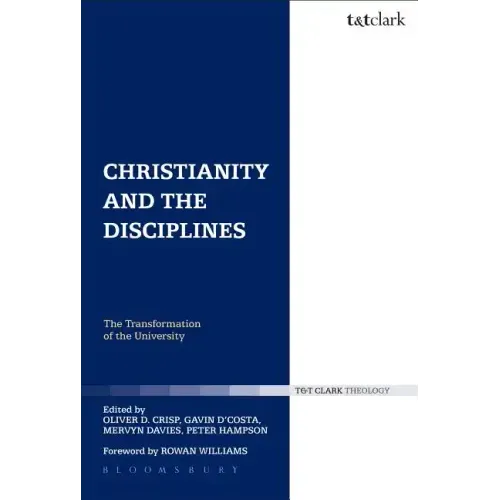Christianity and the Disciplines: The Transformation of the University