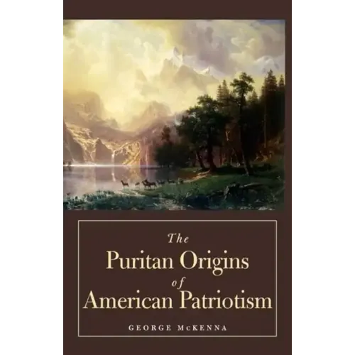 The Puritan Origins of American Patriotism