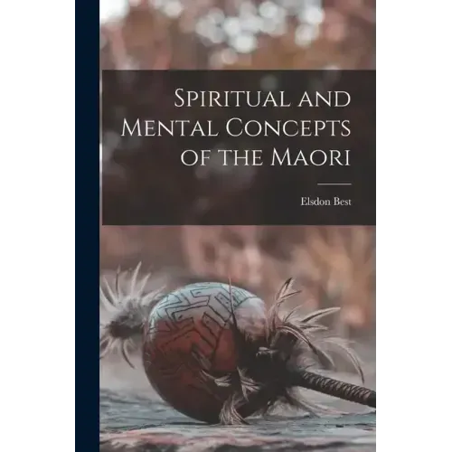 Spiritual and Mental Concepts of the Maori