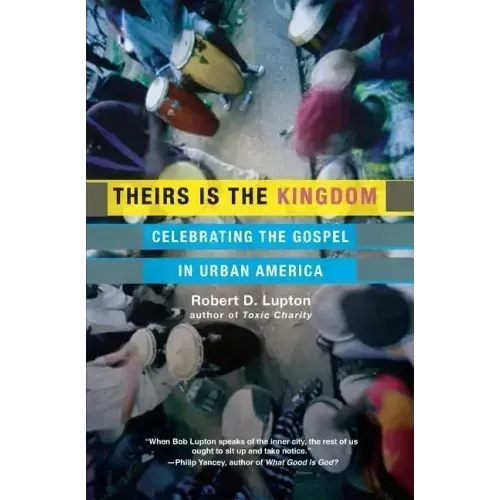 Theirs Is the Kingdom: Celebrating the Gospel in Urban America