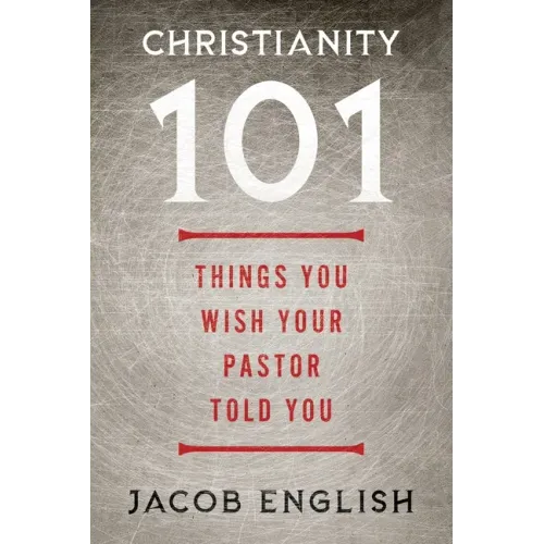 Christianity 101: Things You Wish Your Pastor Told You
