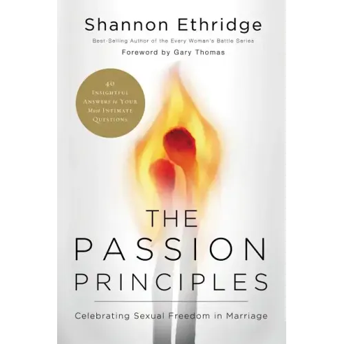 The Passion Principles: Celebrating Sexual Freedom in Marriage