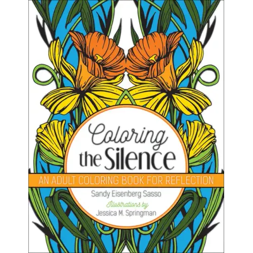 Coloring the Silence: An Adult Coloring Book for Reflection