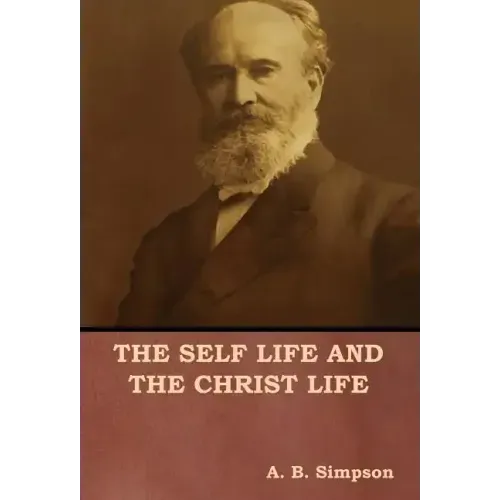 The Self Life and the Christ Life