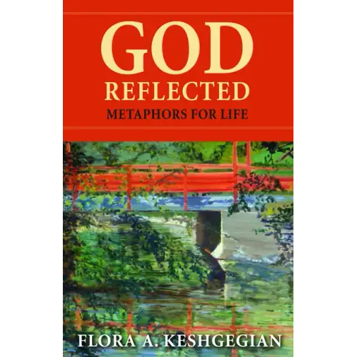 God Reflected: Metaphors for Life