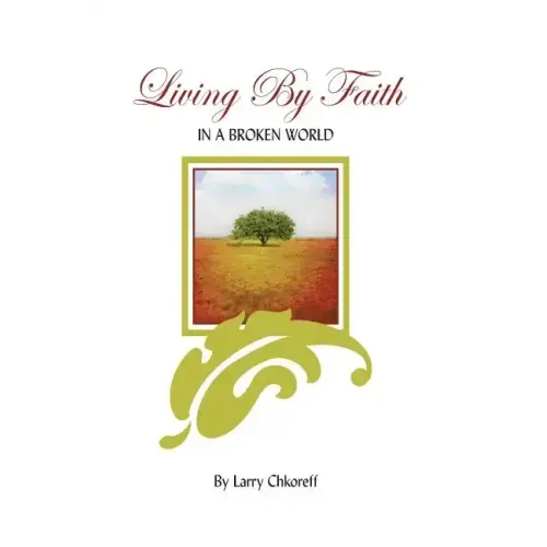Living By Faith: In A Broken World