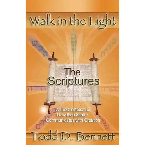 The Scriptures: An Examination of How the Creator Communicates with Creation