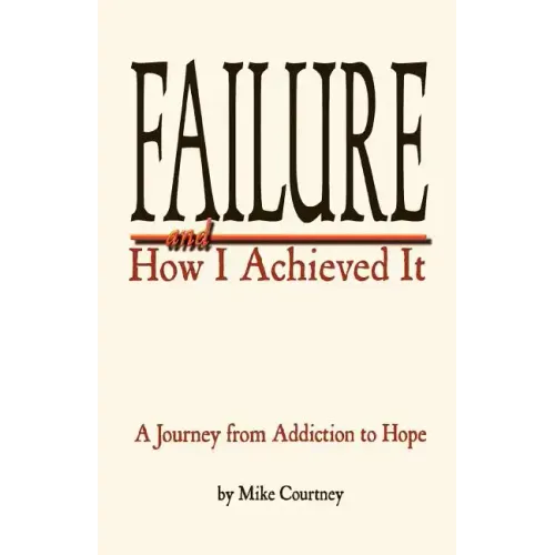 Failure and How I Achieved It