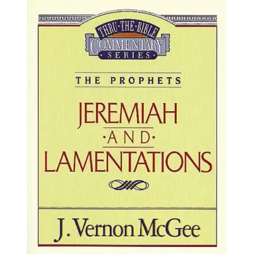 Thru the Bible Vol. 24: The Prophets (Jeremiah/Lamentations)