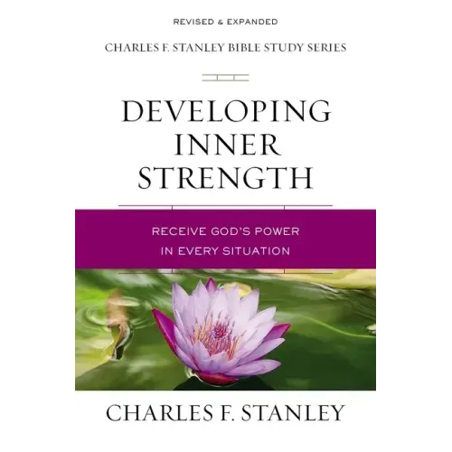 Developing Inner Strength: Receive God's Power in Every Situation