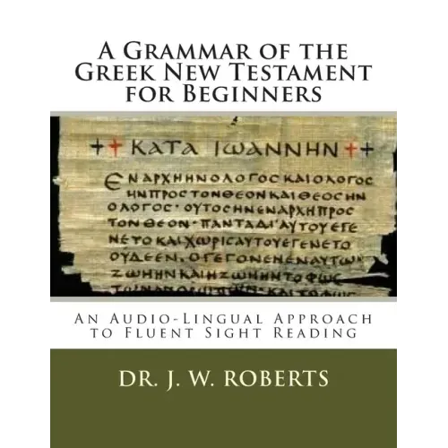 A Grammar of the Greek New Testament for Beginners