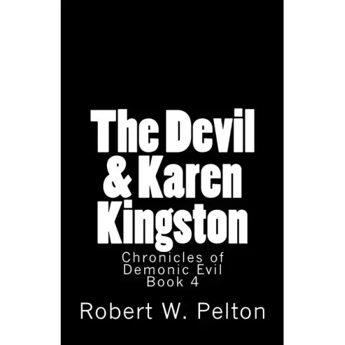 The Devil & Karen Kingston: A Documentary of a Demonic Battle For The Soul of a Retarded 13-year Old