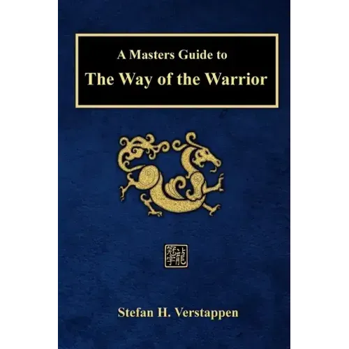 A Masters Guide to The Way of the Warrior