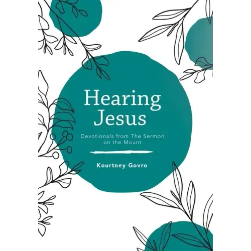 Hearing Jesus: Devotionals from the Sermon on the Mount