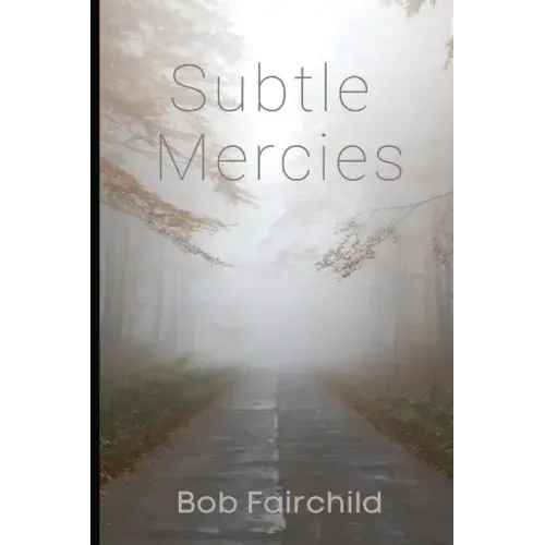 Subtle Mercies