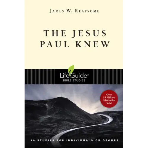 The Jesus Paul Knew