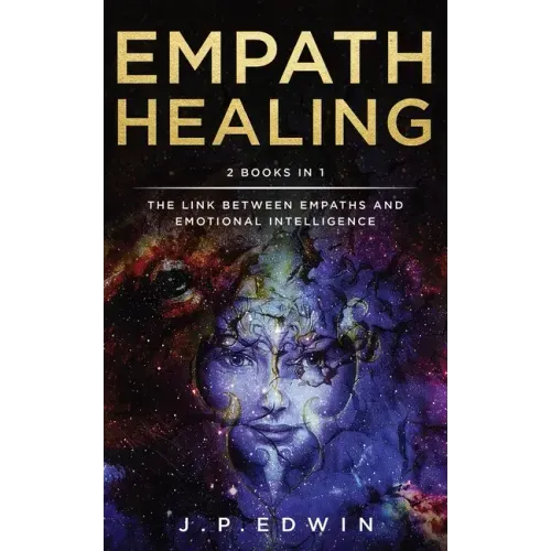 Empath Healing: 2 Books in 1 - The Link Between Empaths and Emotional Intelligence