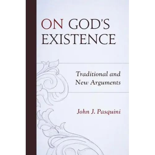 On God's Existence: Traditional and New Arguments