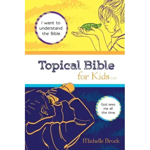 Topical Bible for Kids: English Standard Version (ESV)