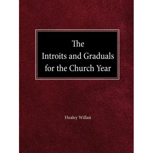 The Intriots and Graduals for the Church Year