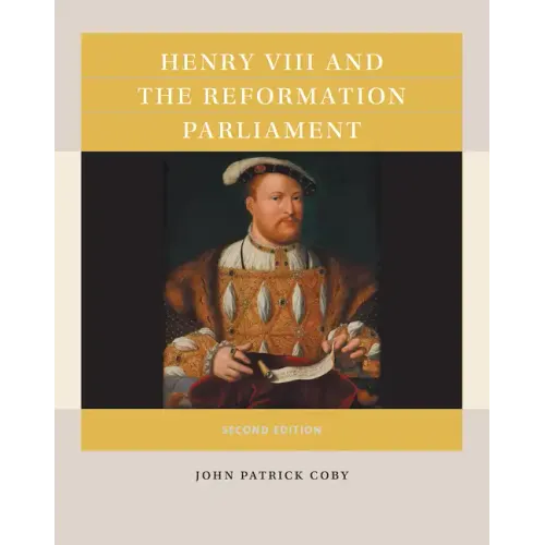 Henry VIII and the Reformation Parliament