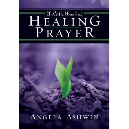 A Little Book of Healing Prayer