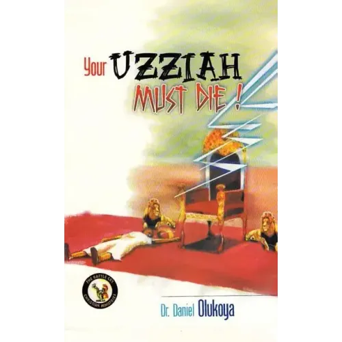 Your Uzziah must die