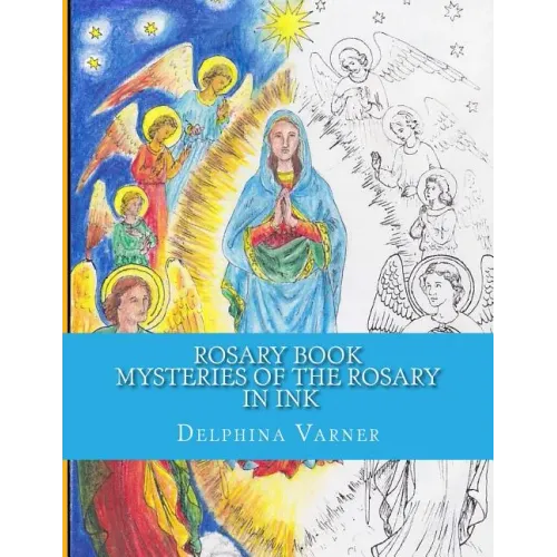 Rosary Book: Mysteries of the Rosary in Ink