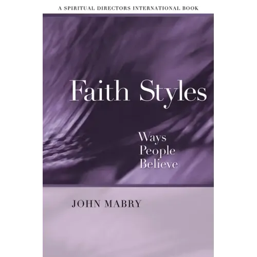 Faith Styles: Ways People Believe