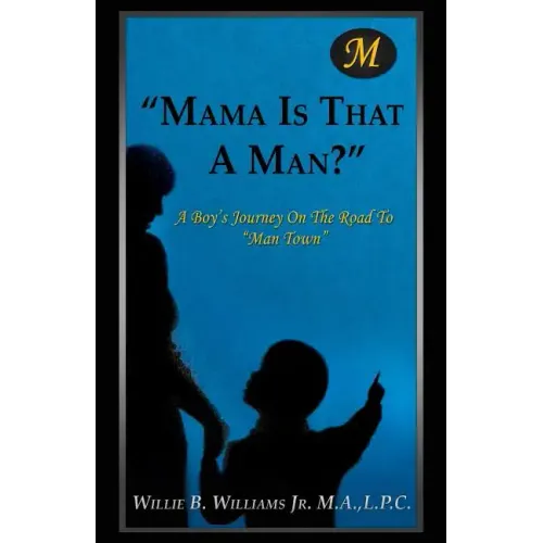 Mama Is That a Man?