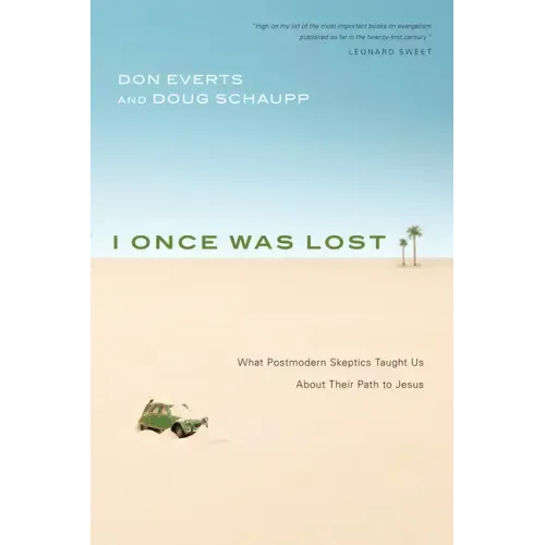I Once Was Lost: What Postmodern Skeptics Taught Us about Their Path to Jesus