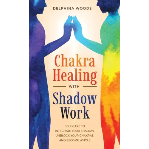 Chakra Healing with Shadow Work