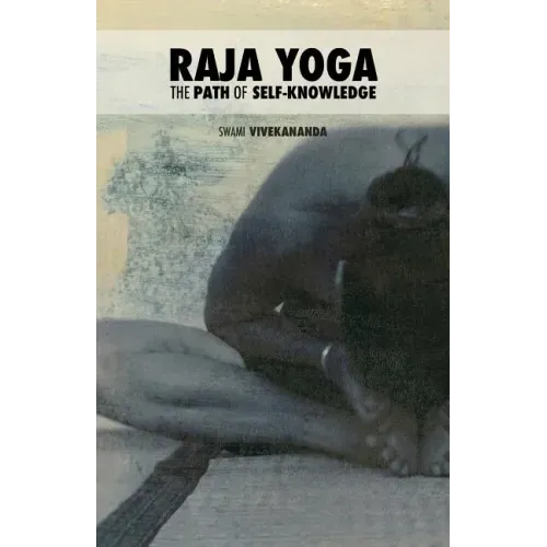 Raja Yoga: The Path of Self-Knowledge
