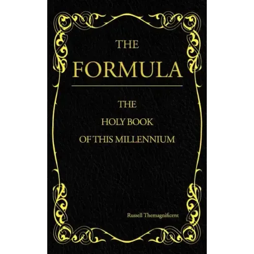 The Formula: The Holy Book of This Millennium