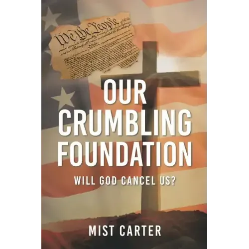 Our Crumbling Foundation: Will God Cancel Us?