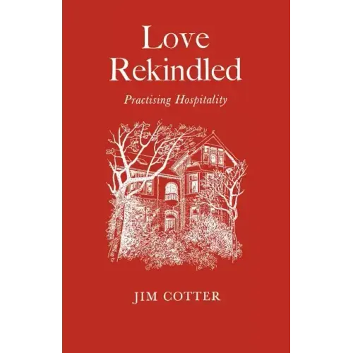 Love Rekindled: Practising Hospitality