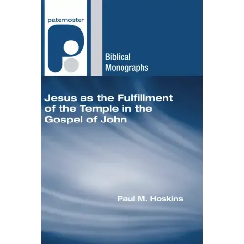 Jesus as the Fulfillment of the Temple in the Gospel of John