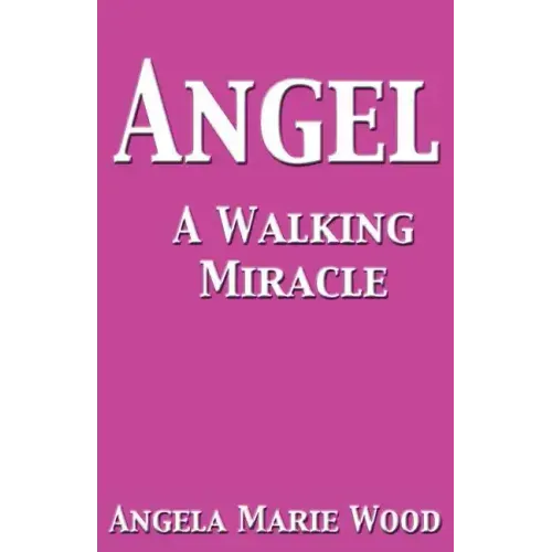 Angel a Walking Miracle