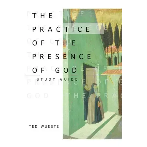 The Practice of the Presence of God Study Guide