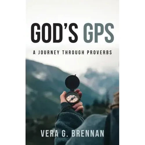 God's GPS: A Journey Through Proverbs