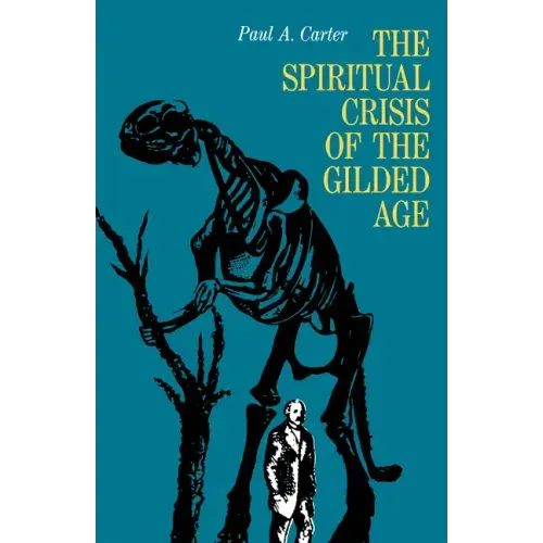 The Spiritual Crisis of the Gilded Age
