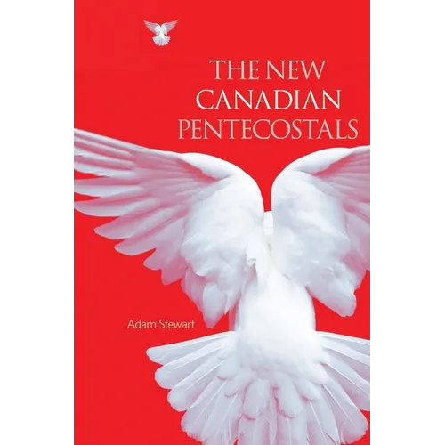 The New Canadian Pentecostals